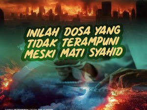 Inilah Dosa yang Tidak Terampuni meski Mati Syahid