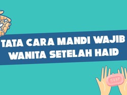 Tata Cara Mandi Wajib Wanita setelah Haid dan Doanya