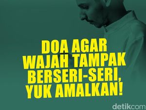 Doa agar Wajah Tampak Berseri-seri, Amalkan Yuk!