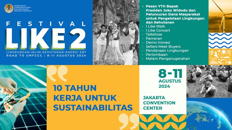 Festival LIKE 2 Rangkum 10 Tahun Kinerja KLHK Wujudkan Sustainabilitas