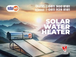 Beli Pemanas Air Terbaik? Wika Water Heater Pilihannya