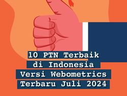Infografis: 10 PTN Terbaik di Indonesia Versi Webometrics Terbaru Juli 2024