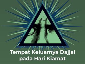 Tempat Keluarnya Dajjal saat Kiamat, Ada di Mana? Tempat Keluarnya Dajjal saat Kiamat, Ada di Mana?