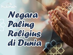 Deretan Negara Paling Religius di Dunia Deretan Negara Paling Religius di Dunia