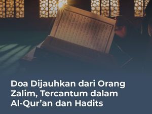 4 Doa Dijauhkan dari Orang Zalim Menurut Al-Quran dan Hadits 4 Doa Dijauhkan dari Orang Zalim Menurut Al-Quran dan Hadits