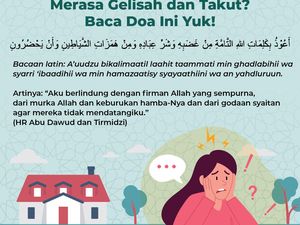Merasa Gelisah dan Takut? Baca Doa Ini Yuk!