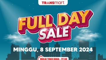 Mau Belanja Murah? Langsung ke Transmart Full Day Sale, Diskon Melimpah