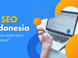 Jasa SEO di Indonesia, Mengapa Bisnis Anda Harus Menggunakannya?