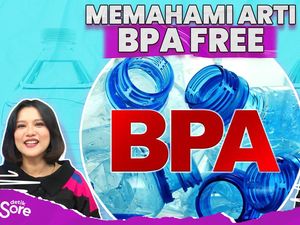 Memahami Arti BPA Free Hingga Ujian Luna Maya di Sumala