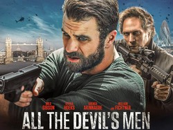 Sinopsis Film All the Devils Men, Misi Berbahaya Melawan Terorisme di London