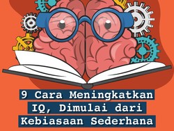 Infografis: 9 Cara Meningkatkan IQ dari Kebiasaan Sederhana