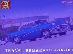Kenyamanan Perjalanan dengan Travel Semarang-Jakarta