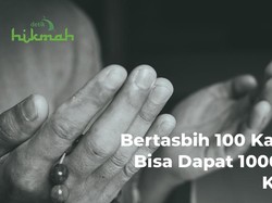 Bertasbih 100 Kali Sehari Bisa Dapat 1000 Pahala Kebaikan