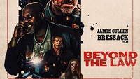 Sinopsis Beyond the Law di Bioskop Trans TV Hari Ini