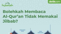 Hukum Membaca Al-Quran Tanpa Memakai Jilbab