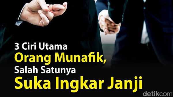 Ini 3 Ciri Orang Munafik, Waspada!
