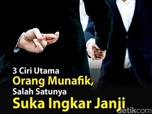 3 Ciri Utama Orang Munafik, Salah Satunya Suka Ingkar Janji 3 Ciri Utama Orang Munafik, Salah Satunya Suka Ingkar Janji