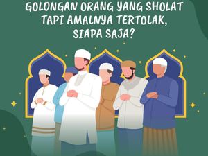 Golongan Orang yang Sholat tapi Amalnya Tertolak, Siapa Saja?