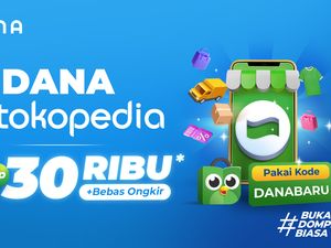 Belanja di Tokopedia Pakai DANA Makin Untung, Ada Diskon & Bebas Ongkir