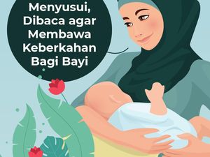Doa Ibu Menyusui, Dibaca agar Membawa Keberkahan bagi Bayi Doa Ibu Menyusui, Dibaca agar Membawa Keberkahan bagi Bayi