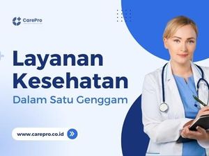 CarePro, Layanan Home Care Digital buat Pesan Perawat dan Dokter ke Rumah