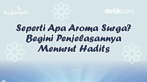 Harumnya Aroma Surga Menurut Hadist
