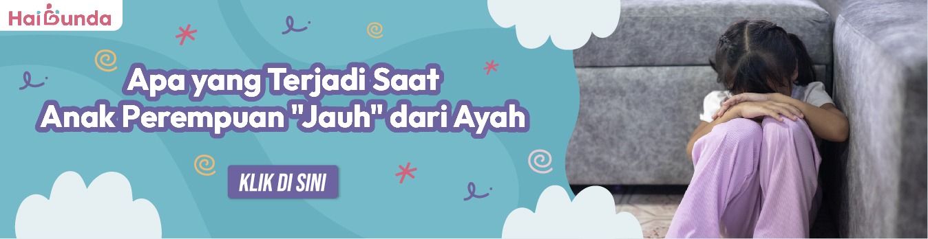 Banner Anak Perempuan Tidak Dekat dengan Ayah