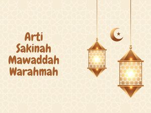 Arti Sakinah Mawaddah Warahmah, Ucapan buat Pengantin Baru yang Penuh Doa Arti Sakinah Mawaddah Warahmah, Ucapan buat Pengantin Baru yang Penuh Doa