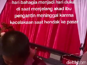 Viral Hari Bahagia Jadi Duka, Ibu Pengantin Meninggal Dunia Jelang Akad Nikah Viral Hari Bahagia Jadi Duka, Ibu Pengantin Meninggal Dunia Jelang Akad Nikah