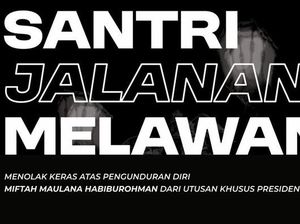 Ramai Aksi Santri Tolak Miftah Maulana Mundur dari Utusan Khusus Presiden Ramai Aksi Santri Tolak Miftah Maulana Mundur dari Utusan Khusus Presiden