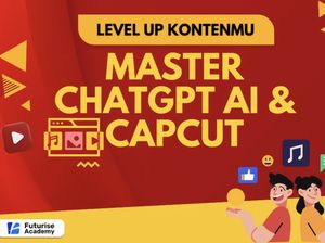 Harga Spesial! Upgrade Skill ChatGPT AI & CapCut Kamu di Futurise Academy Harga Spesial! Upgrade Skill ChatGPT AI & CapCut Kamu di Futurise Academy