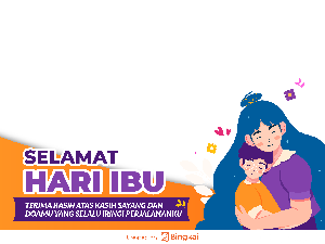 10 Twibbon Hari Ibu 2024 Lengkap dengan 30 Ucapan Spesial untuk 22 Desember 10 Twibbon Hari Ibu 2024 Lengkap dengan 30 Ucapan Spesial untuk 22 Desember