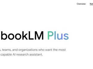 Google Luncurkan NotebookLM Plus, Ini Gunanya untuk Belajar dan Mengajar!