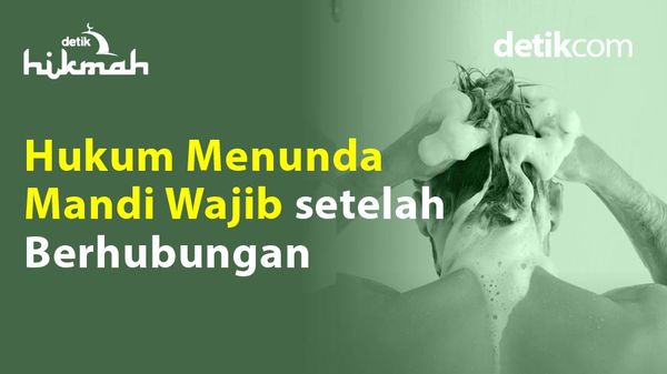 Hukum Menunda Mandi Wajib Setelah Berhubungan, Pasutri Wajib Tahu