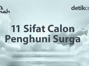 11 Sifat Calon Penghuni Surga saat Hidup di Dunia 11 Sifat Calon Penghuni Surga saat Hidup di Dunia