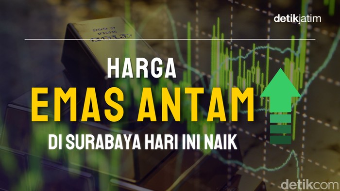 Harga emas Antam di Surabaya hari ini naik.