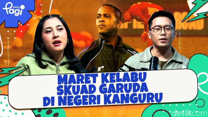Detik Pagi edisi Jumat, 21 Maret 2025 membahas Maret Kelabu Skuad Garuda di Negeri Kanguru