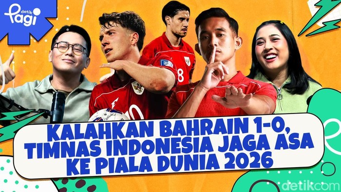 Detik Pagi edisi Rabu, 26 Maret 2025 membahas Kalahkan Bahrain 1-0, Timnas Indonesia Jaga Asa ke Piala Dunia 2026