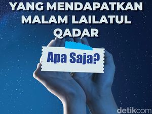 Ciri Orang yang Mendapatkan Malam Lailatul Qadar, Apa Saja? Ciri Orang yang Mendapatkan Malam Lailatul Qadar, Apa Saja?