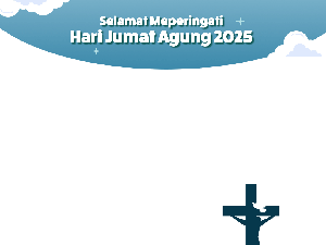 10 Twibbon Jumat Agung Gratis dan Menarik untuk Diunggah di Media Sosial 10 Twibbon Jumat Agung Gratis dan Menarik untuk Diunggah di Media Sosial