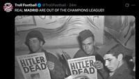 Kabar tersingkirnya Real Madrid jelas berita besar, bak tewasnya Adolf Hitler usai kalah pada perang dunia kedua. (Foto: X.com/TrollFootball