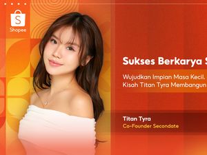 Kisah Sukses Titan Tyra Wujudkan Impian Bangun Secondate Sebelum Usia 30 Kisah Sukses Titan Tyra Wujudkan Impian Bangun Secondate Sebelum Usia 30