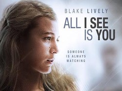 Sinopsis All I See Is You, Film Blake Lively di Bioskop Trans TV