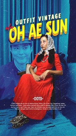 Video: Recreate Outfit Oh Ae Sun di Drakor When Life Gives You Tangerines