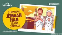 5 Hal yang Tak Boleh Dilakukan Jemaah Haji Indonesia di Makkah