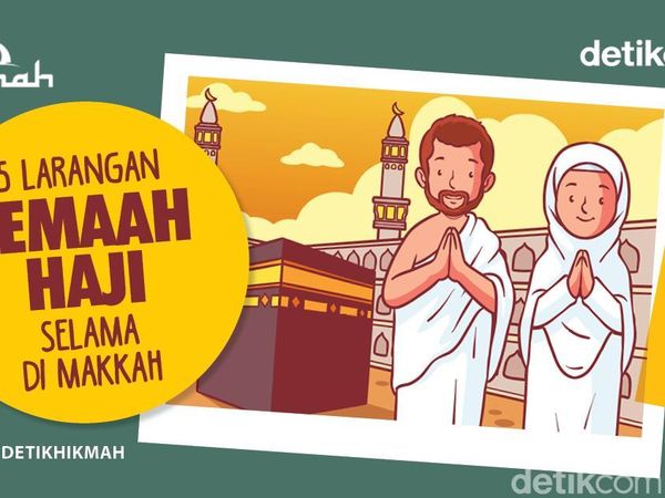 5 Hal yang Tak Boleh Dilakukan Jemaah Haji Indonesia di Makkah