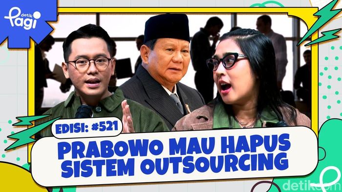 Edisi #521: Prabowo Mau Hapus Sistem Outsourcing