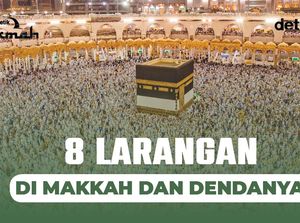 8 Larangan di Makkah dan Dendanya