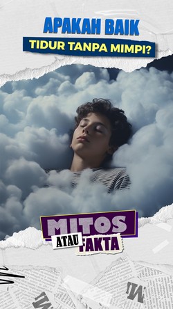 Video Mitos atau Fakta: Tidur Tanpa Mimpi Tanda Tidur Berkualitas