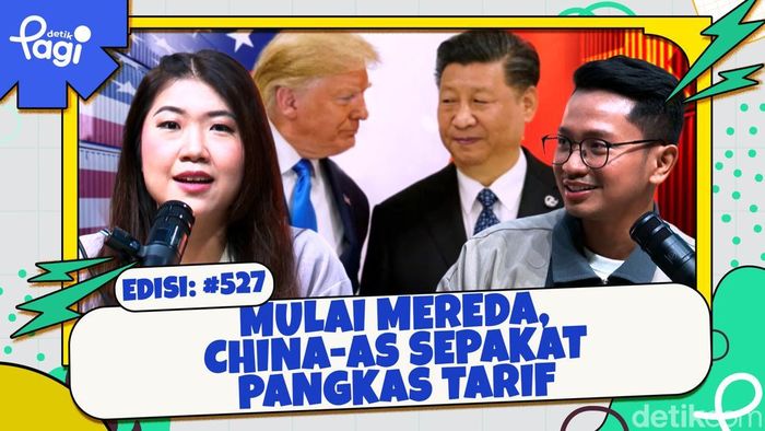 Edisi #527: Mulai Mereda, China-AS Sepakat Pangkas Tarif